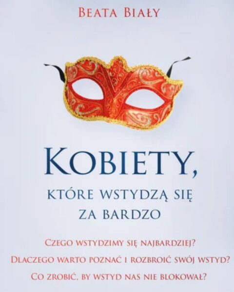 Książka „Kobiety, które wstydzą się za bardzo", Beata Biały. Zdjęcie produktowe.