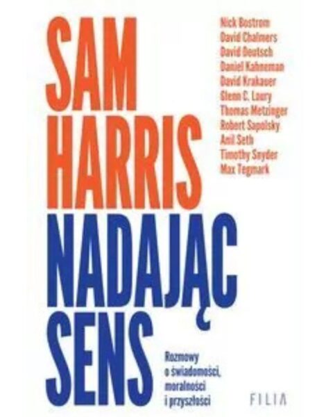 Książka „Nadając sens. Rozmowy o świadomości, moralności i przyszłości”, Sam Harris. Zdjęcie produktowe.