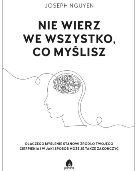 Książka „Nie wierz we wszystko co myślisz", Nguyen Joseph. Zdjęcie produktowe.