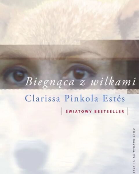 Książka „Biegnąca z wilkami”, Clarissa Pinkola Estés. Zdjęcie produktowe.