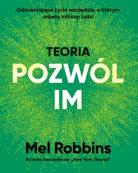 Książka „Teoria pozwól im”, Robbins Mel. Zdjęcie produktowe.