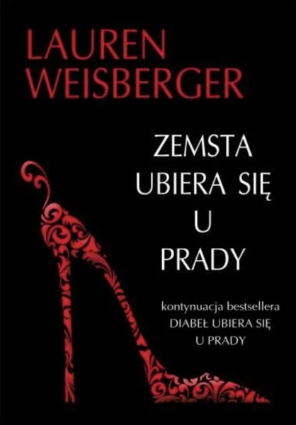 Lauren Weisberger „Zemsta ubiera się u Prady: Powrót diabła” /fot. Empik.com