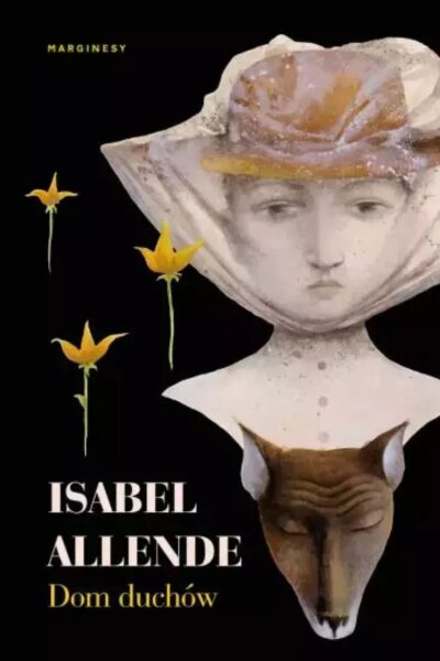 Zdjęcie powieści dla kobiet na jesienne wieczory: „Dom duchów” – Isabel Allende. Zdjęcie produktowe.