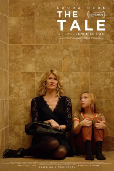 Plakat promujący film „Opowieść („The Tale”), czyli kino dla kobiet, które stawiają na rozwój.