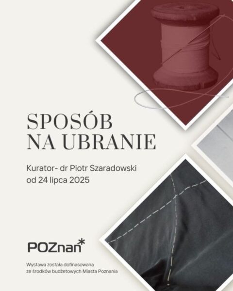 „Sposób na ubranie”, Muzeum Historii Ubioru, Poznań