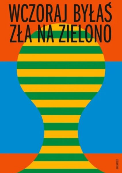 Książka Wczoraj byłaś zła na zielono (2024).
