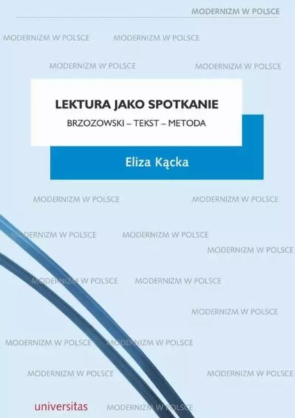 Książka Lektura jako spotkanie. Brzozowski – tekst – metoda (2017).