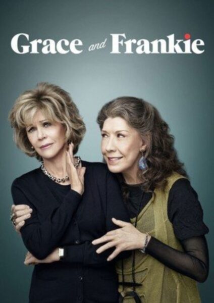 Plakat filmu „Grace and Frankie”.