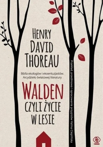 Henry David Thoreau „Walden, czyli życie w lesie”